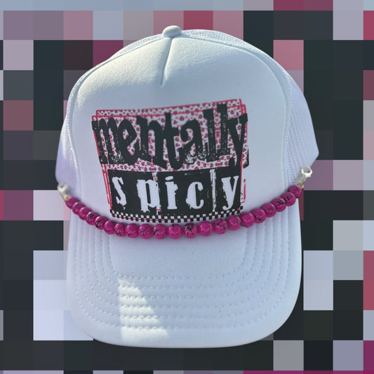 Mentally Spicy Trucker Hat
